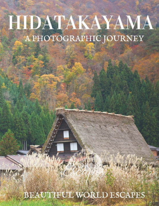 Kniha Hidatakeyama Beautiful World Escapes