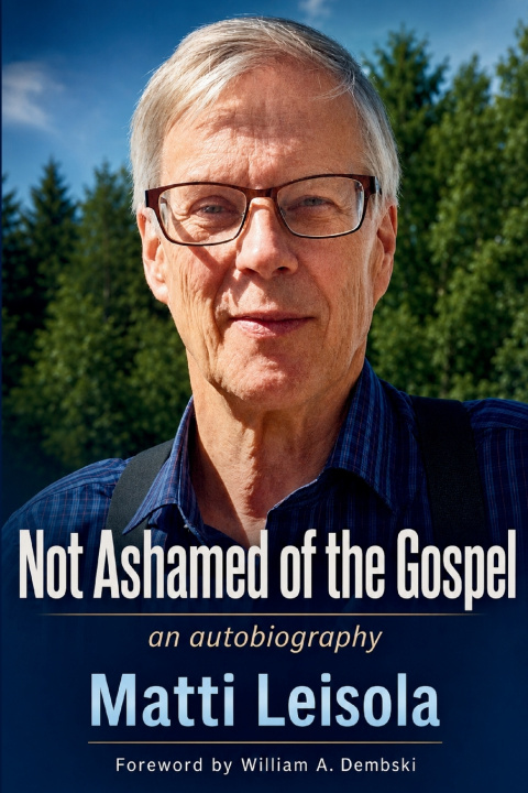 Carte Not Ashamed of the Gospel Matti Leisola