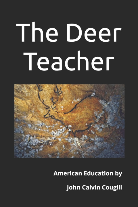 Libro THE DEER TEACHER John Calvin Cougill