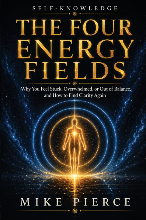 Kniha The Four Energy Fields Mike Pierce