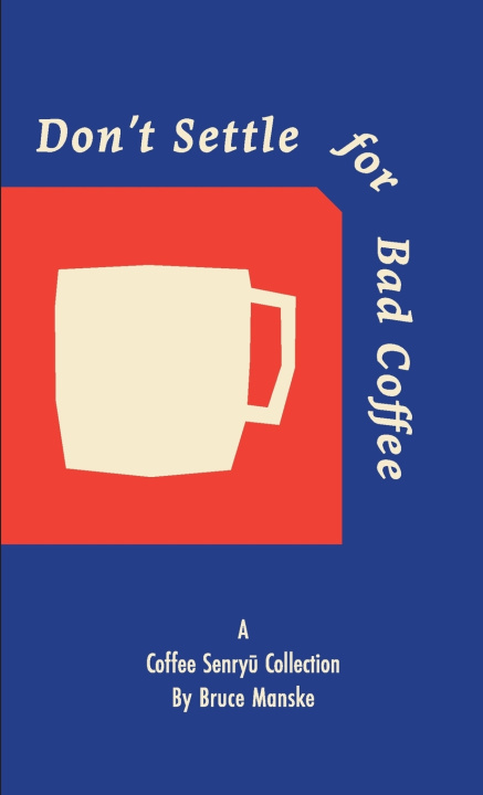 Libro Don't Settle for Bad Coffee Bruce Manske