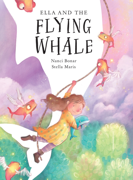 Könyv Ella and the Flying Whale Nanci Bonar