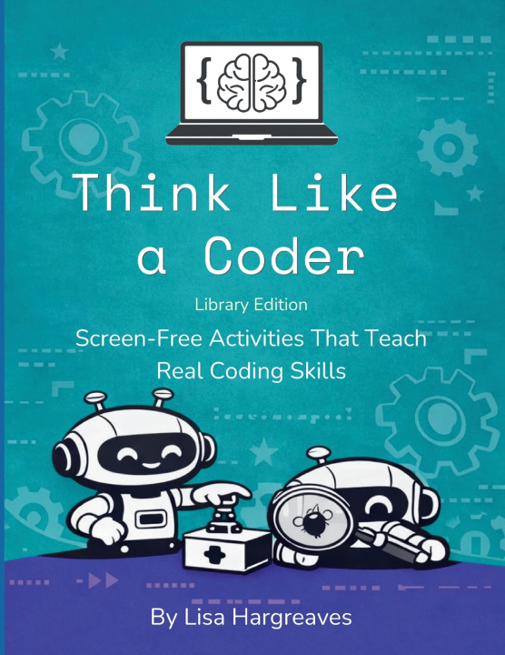 Libro Think Like a Coder Lisa Hargreaves
