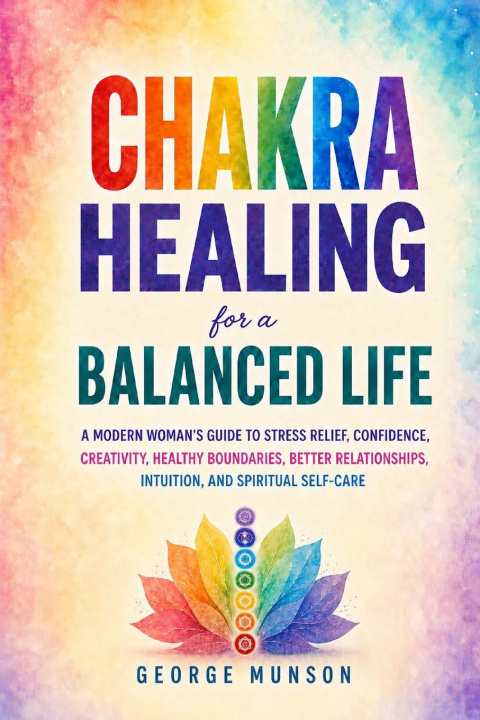 Buch Chakra Healing for a Balanced Life George Munson