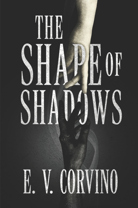 Livro The Shape of Shadows E. V. Corvino