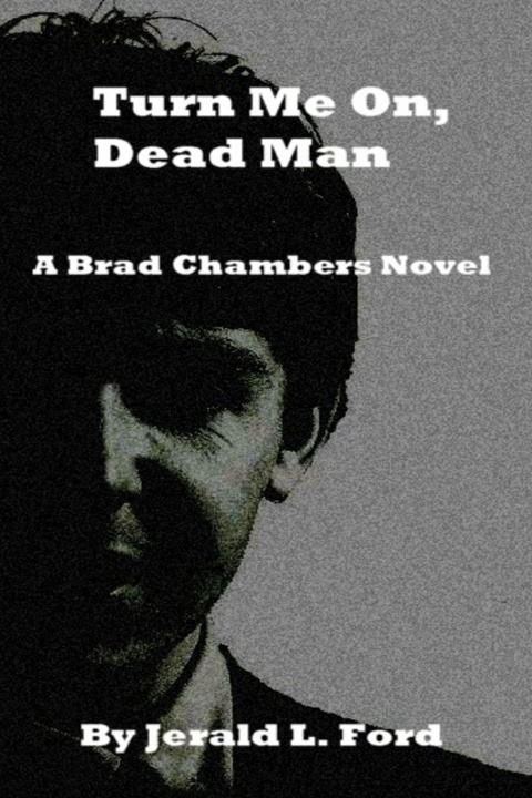 Kniha Turn Me On, Dead Man Jerald Ford