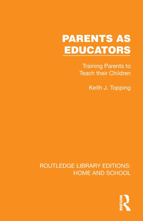 Könyv Parents as Educators Keith J. Topping