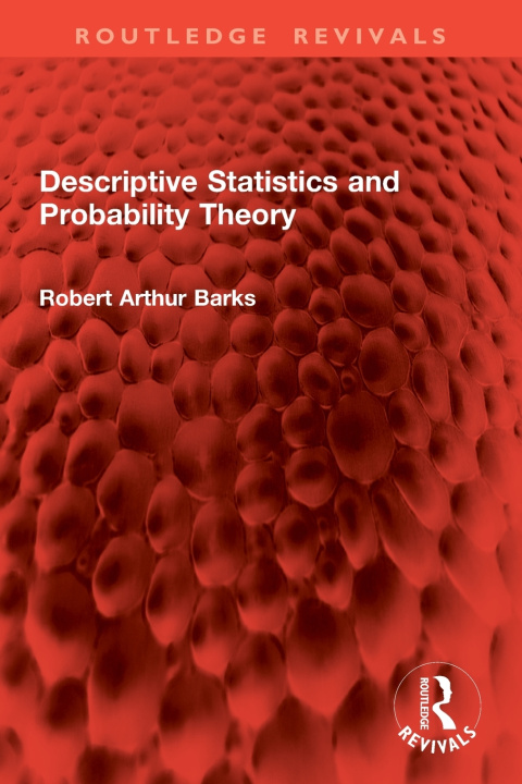 Kniha Descriptive Statistics and Probability Theory Robert Arthur Barks