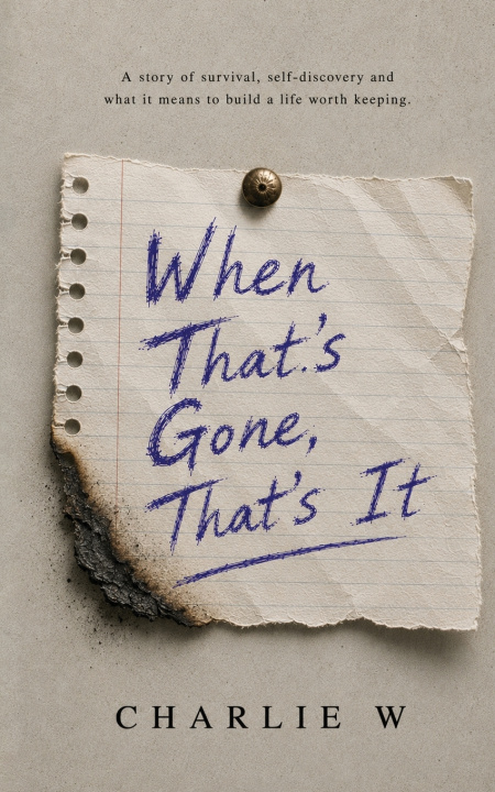 Libro When That's Gone, That's It Charlie W.