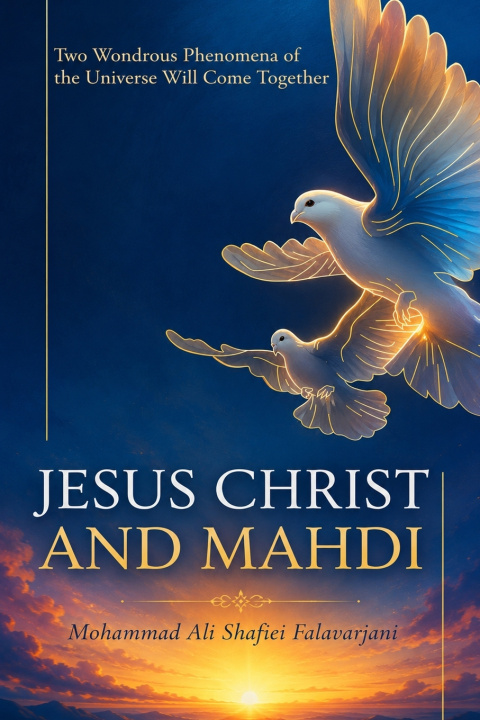 Książka Jesus Christ and Mahdi Mohammad Ali Shafiei Falavarjani