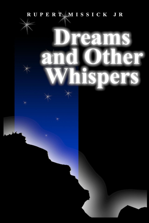 Könyv Dreams and Other Whispers Rupert Missick