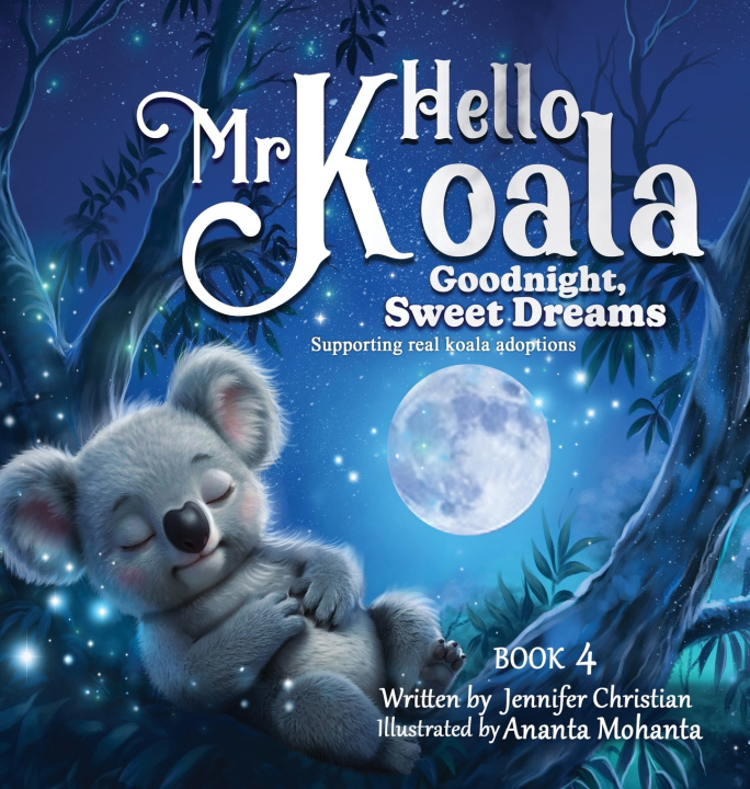 Kniha Hello Mr Koala - Goodnight Sweet Dreams Jennifer Christian