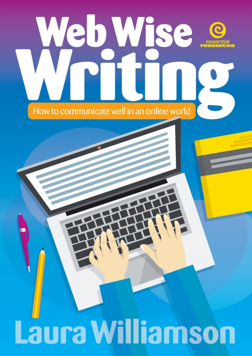Knjiga Web Wise Writing Laura Williamson