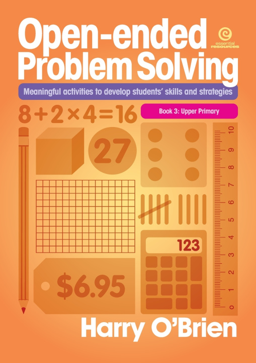 Kniha Open-ended Problem Solving, Book 3 Upper Primary Harry O'Brien
