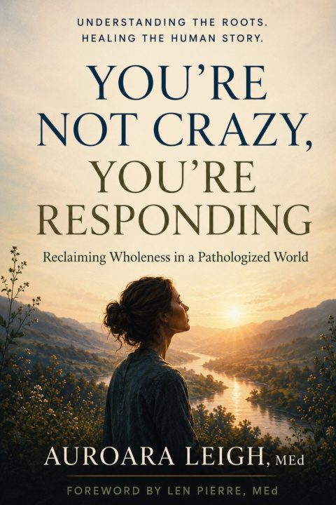 Könyv You're Not Crazy, You're Responding Auroara Leigh