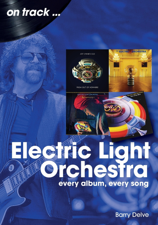 Livro Electric Light Orchestra On Track Barry Delve