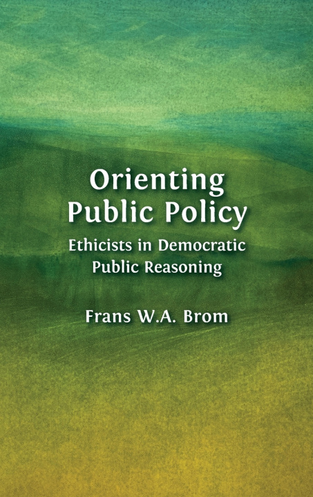 Knjiga Orienting Public Policy Frans W.A. Brom
