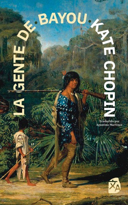 Libro La gente de Bayou Kate Chopin