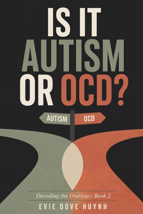 Knjiga Is It Autism or OCD? Evie Dove Huynh