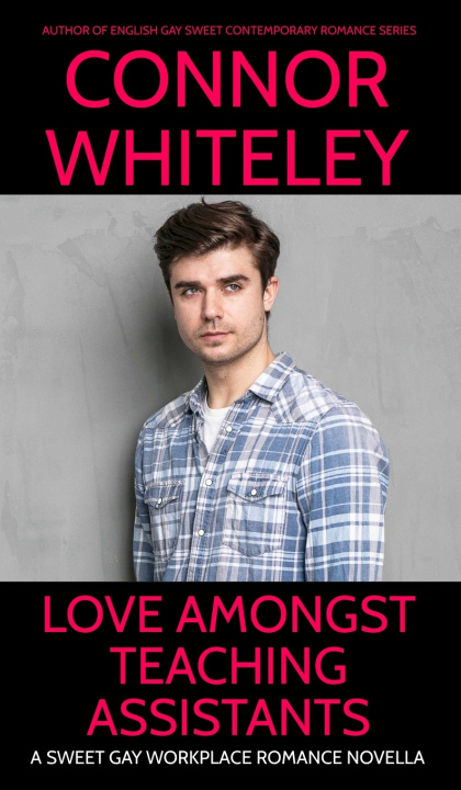 Knjiga Love Amongst Teaching Assistants Connor Whiteley