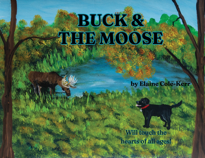 Libro BUCK AND THE MOOSE Elaine Cole Kerr