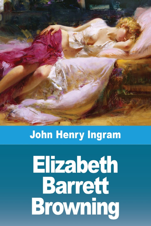 Libro Elizabeth Barrett Browning John Henry Ingram