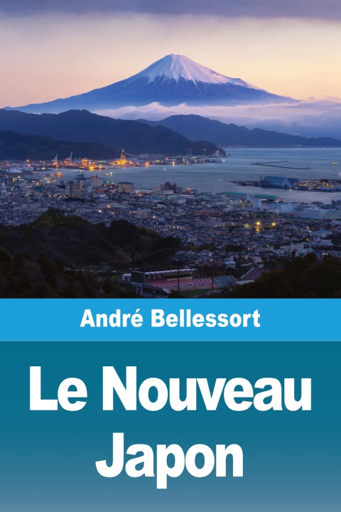 Książka Le Nouveau Japon André Bellessort