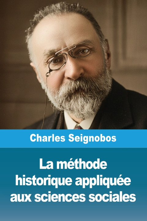 Libro La méthode historique appliquée aux sciences sociales Charles Seignobos