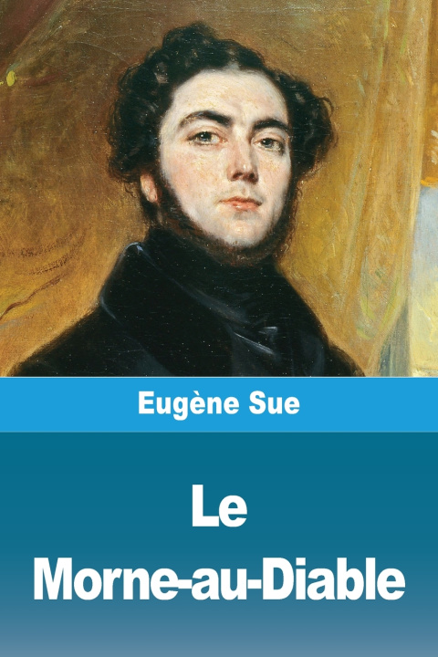 Kniha Le Morne-au-Diable Eugène Sue