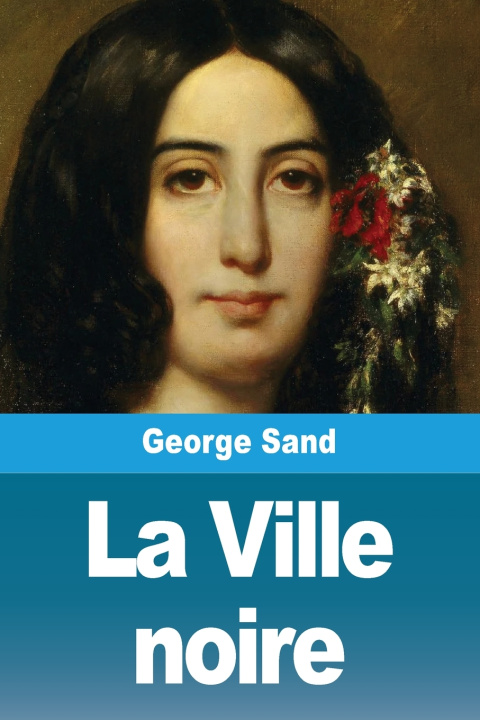 Könyv La Ville noire George Sand
