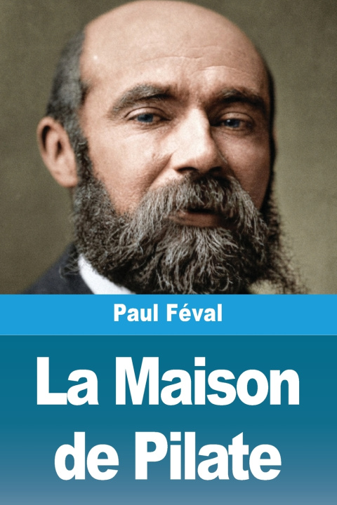 Kniha La Maison de Pilate Paul Féval