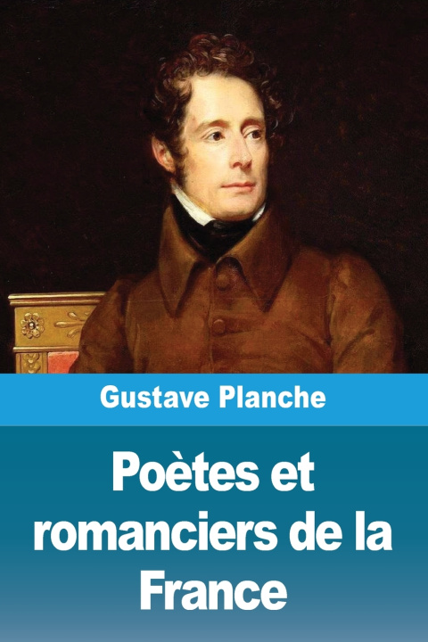 Livro Poètes et romanciers de la France Gustave Planche