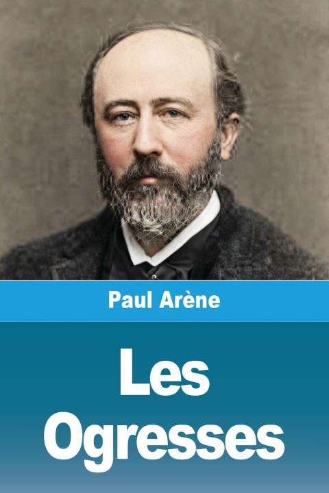 Boek Les Ogresses Paul Arène