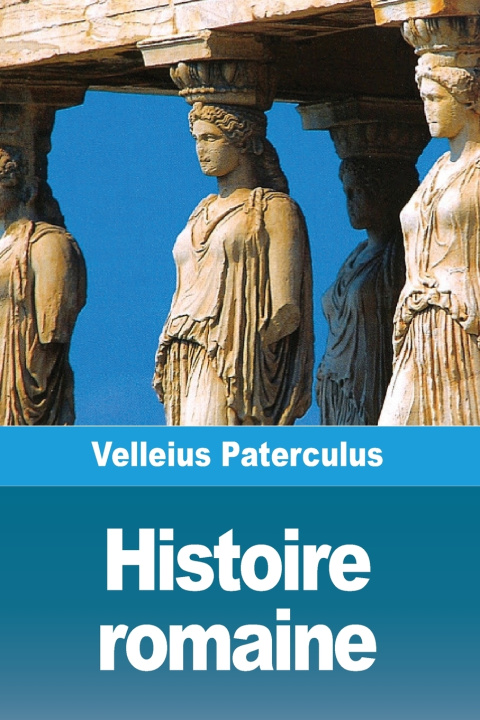 Libro Histoire romaine Velleius Paterculus