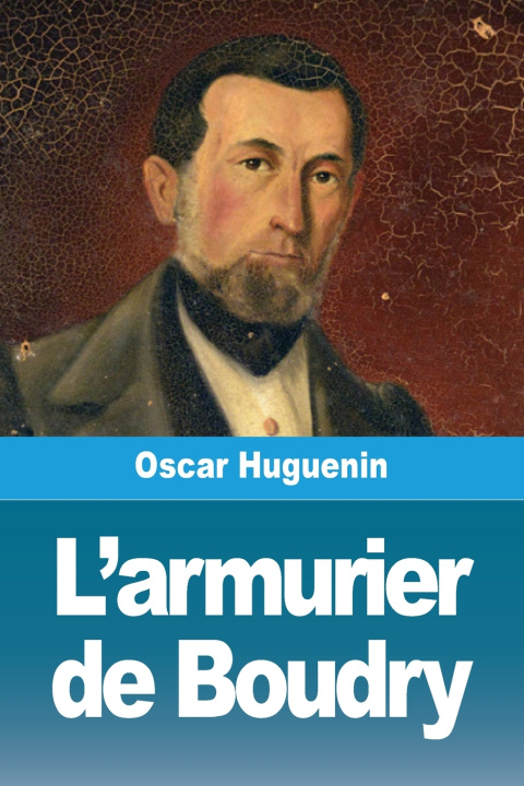 Knjiga L'armurier de Boudry Oscar Huguenin