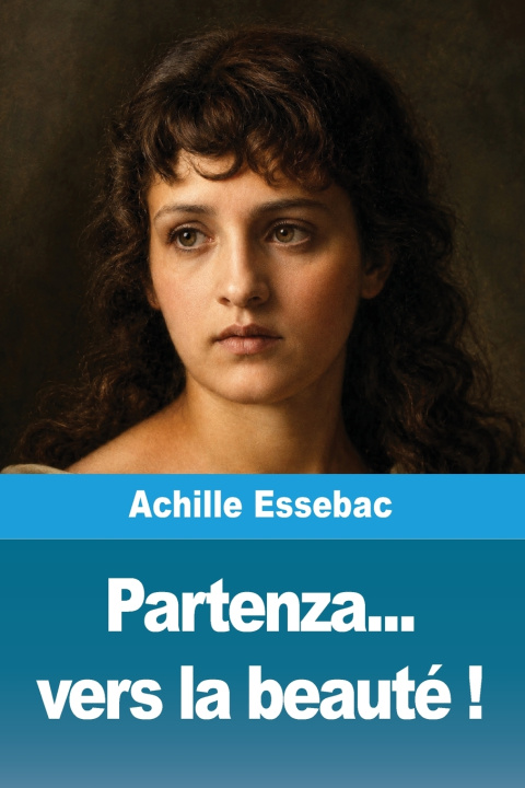 Buch Partenza... vers la beauté ! Achille Essebac