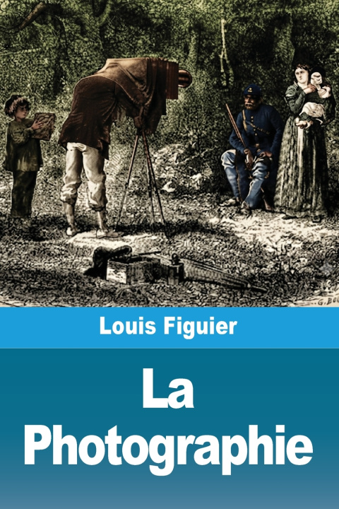 Książka La Photographie Louis Figuier