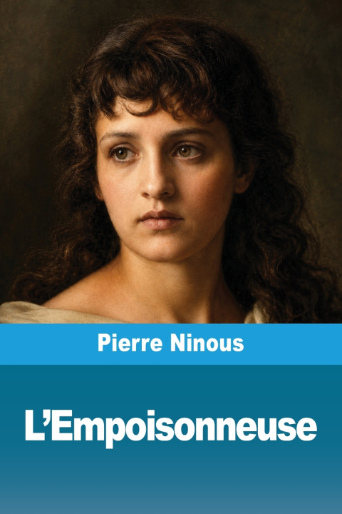 Libro L'Empoisonneuse Pierre Ninous
