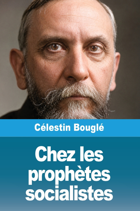Buch Chez les prophètes socialistes Célestin Bouglé