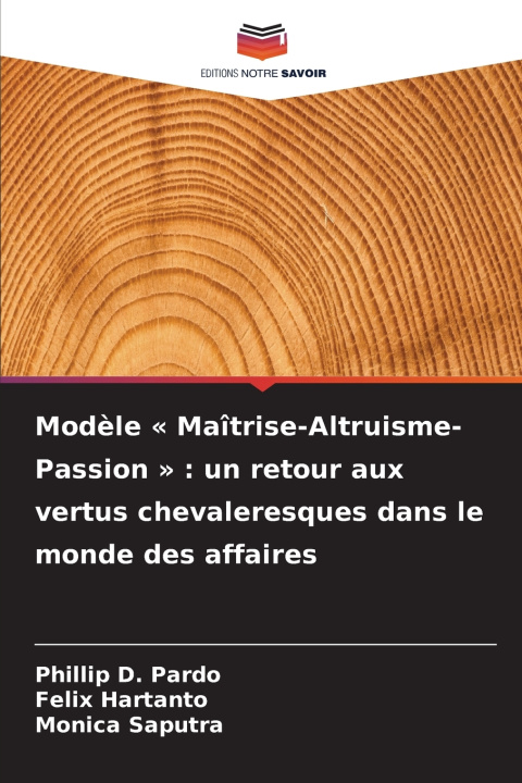 Книга Modèle Maîtrise-Altruisme-Passion Phillip D. Pardo