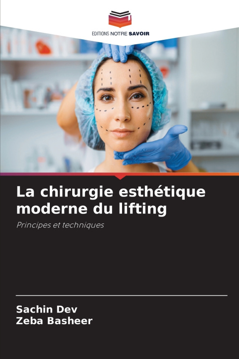 Knjiga La chirurgie esthétique moderne du lifting SACHIN DEV