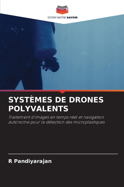 Knjiga SYSTÈMES DE DRONES POLYVALENTS R Pandiyarajan