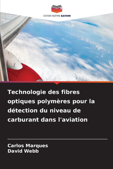 Könyv Technologie des fibres optiques polymères pour la détection du niveau de carburant dans l'aviation Carlos Marques