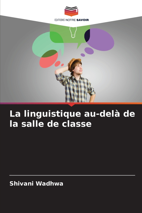 Könyv La linguistique au-delà de la salle de classe Shivani Wadhwa