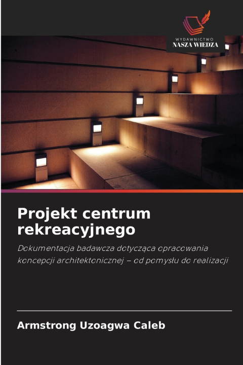 Carte Projekt centrum rekreacyjnego Armstrong Uzoagwa Caleb