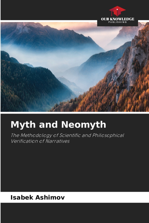 Könyv Myth and Neomyth Isabek Ashimov