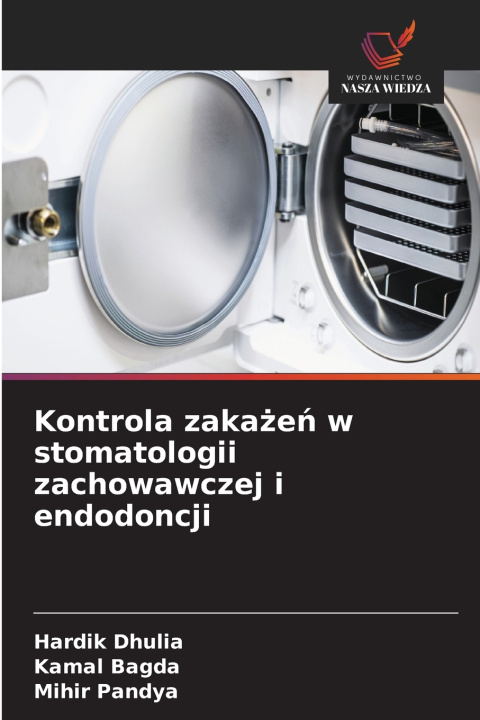 Buch Kontrola zakażeń w stomatologii zachowawczej i endodoncji Hardik Dhulia
