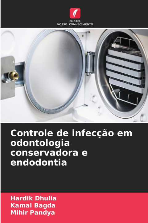 Könyv Controle de infecção em odontologia conservadora e endodontia Hardik Dhulia