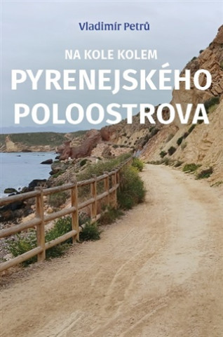 Boek Na kole kolem Pyrenejského ostrova Vladimír Petrů