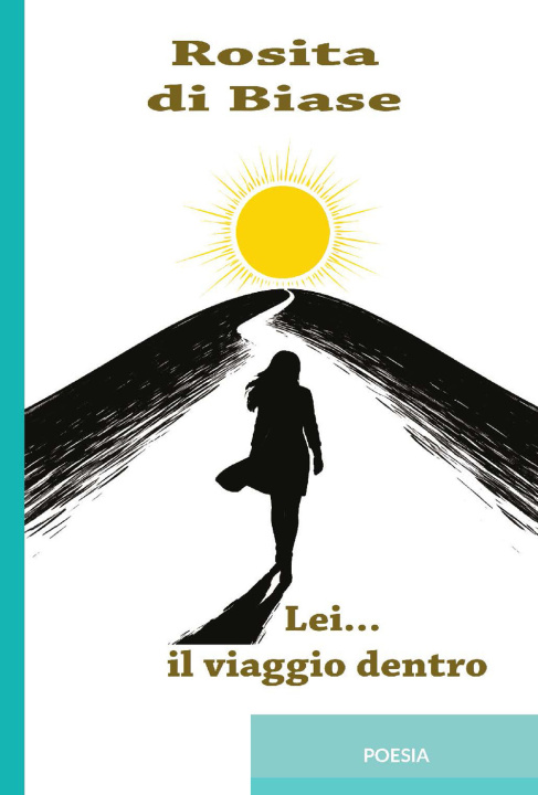 Könyv Lei... Il viaggio dentro Rosita Di Biase
